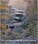 The Gardens of Frank Lloyd Wright