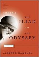 Homer's The Iliad and The Odyssey: A Biography