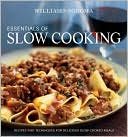 Williams-Sonoma Essentials of Slow Cooking: Recipes and Techniques for Delicious Slow-Cooked Meals