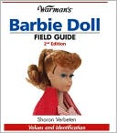 Warman's Barbie Doll Field Guide: Values and Identification
