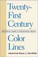 Twenty-First Century Color Lines: Multiracial Change in Contemporary America