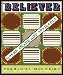 The Believer, Issue 61: March / April 09 - Film Issue