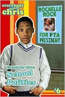 Everybody Hates School Politics (Everybody Hates Chris Series #6)