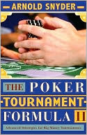 Poker Tournament Formula II: Advanced Strategies