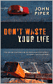 Don't Waste Your Life