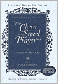 With Christ in the School of Prayer