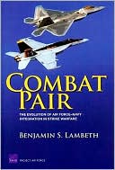 Combat Pair: The Evolution of Air Force-Navy Integration in Strike Warfare