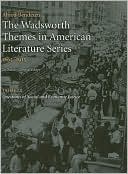 The Wadsworth Themes American Literature Series, 1865-1915 Theme 10: Questions of Social and Economic Justice