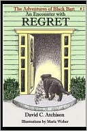 The Adventures of Black Bart: an Encounter with Regret
