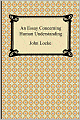 An Essay Concerning Human Understanding