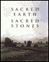 Sacred Earth, Sacred Stones
