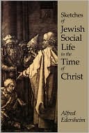 download Sketches Of Jewish Social Life In The Time Of Christ book