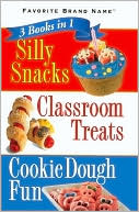 3 Cookbooks in 1: Silly Snacks; Classroom Treats; Cookie Dough Fun