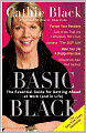 Basic Black: The Essential Guide for Getting Ahead at Work (and in Life)