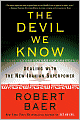 The Devil We Know: Dealing with the New Iranian Superpower