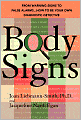 Body Signs: From Warning Signs to False Alarms... How to Be Your Own Diagnostic Detective