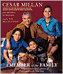 A Member of the Family: Cesar Millan's Guide to a Lifetime of Fulfillment with Your Dog