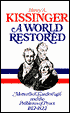 World Restored: Metternich, Castlereagh, and the Problems of Peace, 1812-1822
