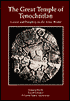 The Great Temple of Tenochtitlan: Center and Periphery in the Aztec World