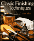 Classic Finishing Techniques