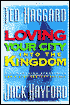 Loving Your City into the Kingdom: City-Reaching Strategies for a 21st Century Revival