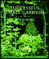 Successful Small Gardens
