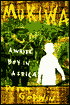 Mukiwa: A White Boy in Africa