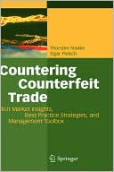 download Countering Counterfeit Trade : Illicit Market Insights, Best-Practice Strategies, and Management Toolbox book