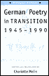 German Poetry in Transition, 1945-1990