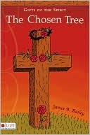 Chosen Tree: Gifts of the Spirit