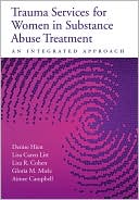 Trauma Services for Women in Substance Abuse Treatment: An Integrated Approach