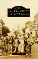 San Francisco's Haight-Ashbury, California (Images of America Series)