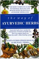 The Way of Ayurvedic Herbs: A Contemporary Introduction and Useful Manual for the World's Oldest Healing System
