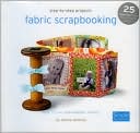 Fabric Scrapbooking: Yes It's A Scrapbook Series