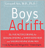 Boys Adrift: The Five Factors Driving the Growing Epidemic of Unmotivated Boys and Underachieving Young Men