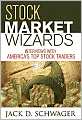Stock Market Wizards: Interviews with America's Top Stock Traders