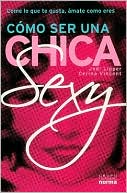 Como ser una chica sexy