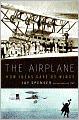 The Airplane: How Ideas Gave Us Wings