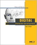 Digital Character Development: Theory and Practice