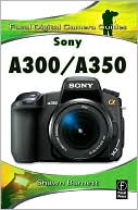 Sony A300/A350: Focal Digital Camera guides