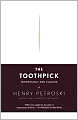 The Toothpick: Technology and Culture