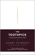 The Toothpick: Technology and Culture