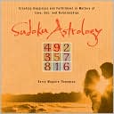 Sudoku Astrology: Creating Happiness and Succeeding in Love, Sex, and Relationships