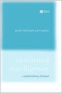 Inventing Intelligence: A Social History of Smart