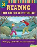 Reading for the Gifted Student Grade 3 (For the Gifted Student)