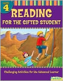 Reading for the Gifted Student Grade 4 (For the Gifted Student)