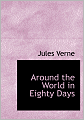 Around the World in Eighty Days (Large Print Edition)