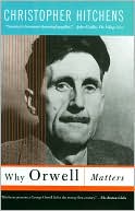 Why Orwell Matters