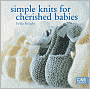 Simple Knits for Cherished Babies