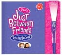 Just Between Friends: How to Keep Things Totally Secret